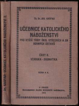 Učebnice katolického náboženství s částí čítankovou pro vyšší třídy škol reálných