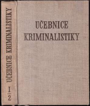 Učebnice kriminalistiky - první díl - svazek druhý