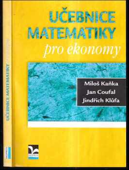 Miloš Kaňka: Učebnice matematiky pro ekonomy