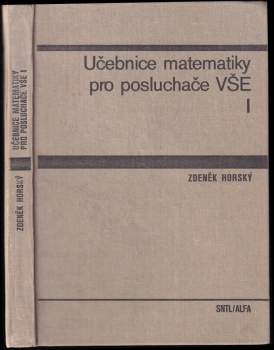 Zdeněk Horský: Učebnice matematiky pro posluchače VŠE