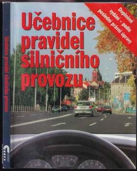 Učebnice pravidel silničního provozu : k výuce v autoškolách a ke školení řidičů doporučuje Asociace autoškol České republiky ; konzultováno s odborní