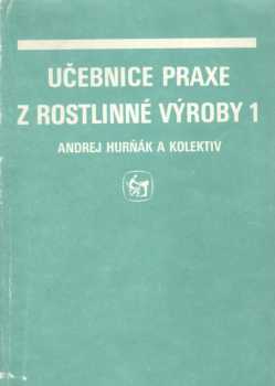 Učebnice praxe z rostlinné výroby 1