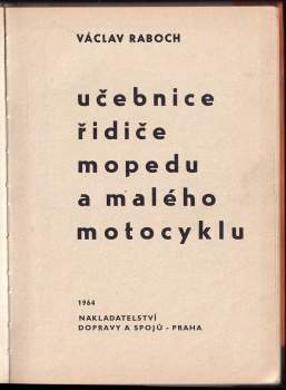 Václav Raboch: Učebnice řidiče mopedu a malého motocyklu