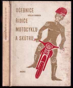 Václav Raboch: Učebnice řidiče motocyklu a skútru