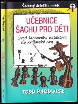 Todd Bardwick: Učebnice šachu pro děti