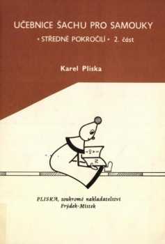 Karel Pliska: Učebnice šachu pro samouky