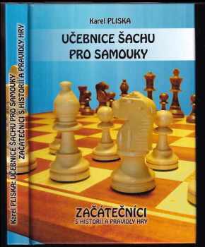 Karel Pliska: Učebnice šachu pro samouky