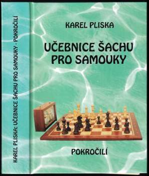 Karel Pliska: Učebnice šachu pro samouky