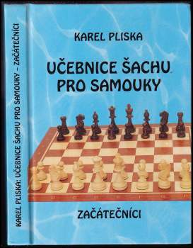 Karel Pliska: Učebnice šachu pro samouky