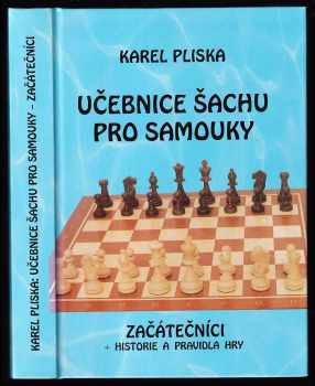 Karel Pliska: Učebnice šachu pro samouky - začátečníci