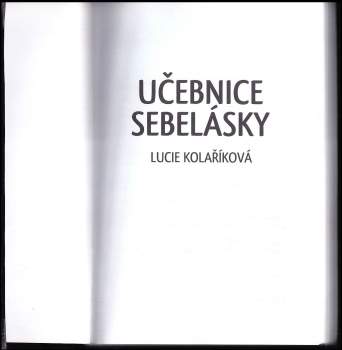 Lucie Kolaříková: Učebnice sebelásky