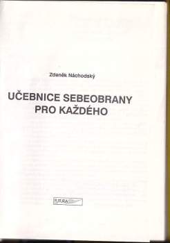 Zdeněk Náchodský: Učebnice sebeobrany pro každého