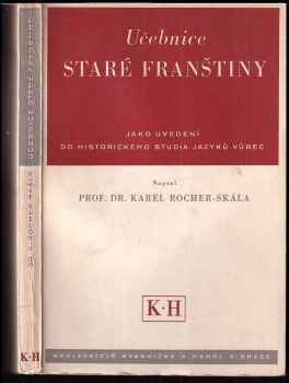 Karel Skála: Učebnice staré franštiny jako uvedení do historického studia jazyků vůbec