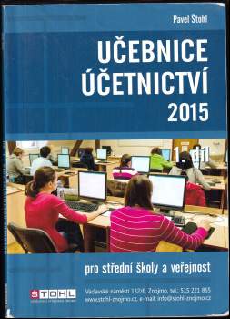 Učebnice účetnictví 2015, 1. díl : pro střední školy a pro veřejnost - 1. díl