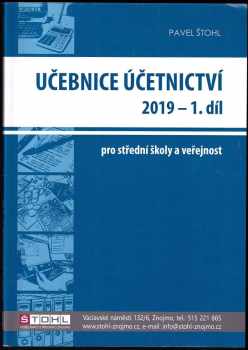 Učebnice účetnictví 2019 : 1. díl - pro střední školy a pro veřejnost - Pavel Štohl (2019, Pavel Štohl) - ID: 2084957