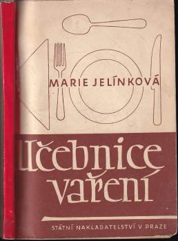 Marie Jelínková: Učebnice vaření pro školy střední