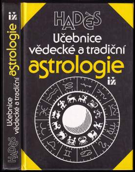 Učebnice vědecké a tradiční astrologie : se vzorovou interpretací 25 horoskopů