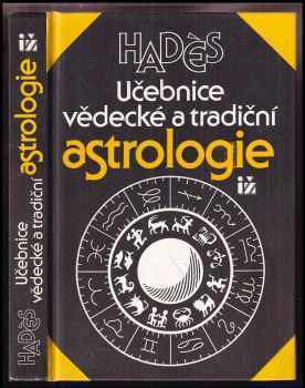 Hadès: Učebnice vědecké a tradiční astrologie : se vzorovou interpretací 25 horoskopů