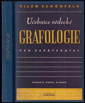 Učebnice vědecké grafologie : pro začátečníky - Vilém Schönfeld (1948, Jaroslav Spousta) - ID: 2140346