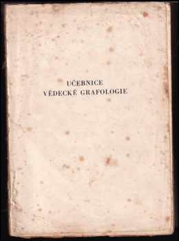 Učebnice vědecké grafologie pro začátečníky - Vilém Schönfeld (1948, Jaroslav Spousta) - ID: 516101