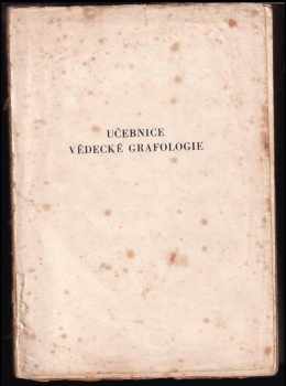 Vilém Schönfeld: Učebnice vědecké grafologie pro začátečníky