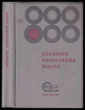Jiří Košťál: Učebnice vojenského řidiče + obrazová příloha