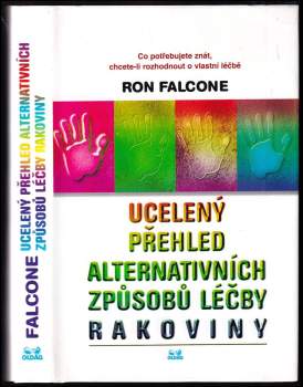 Ron Falcone: Ucelený přehled alternativních způsobů léčby rakoviny