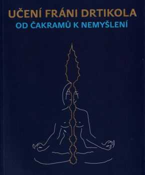 Jan Lípa: Učení Fráni Drtikola