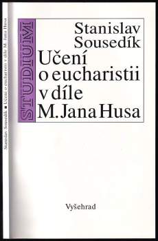 Stanislav Sousedík: Učení o eucharistii v díle M. Jana Husa