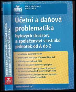 Marta Neplechová: Účetní a daňová problematika bytových družstev a společenství vlastníků jednotek od A do Z