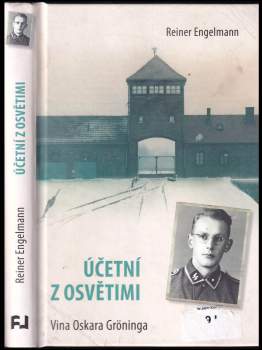 Reiner Engelmann: Účetní z Osvětimi