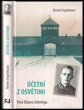 Reiner Engelmann: Účetní z Osvětimi