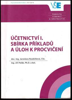 Účetnictví I. - sbírka příkladů a úloh k procvičení