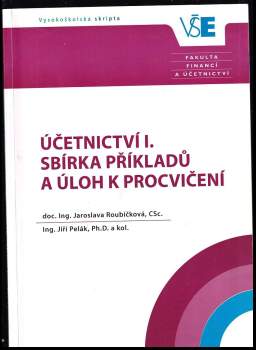 Účetnictví I. - sbírka příkladů a úloh k procvičení