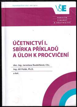 Účetnictví I. - sbírka příkladů a úloh k procvičení