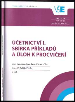 Účetnictví I. - sbírka příkladů a úloh k procvičení