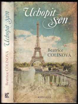 Beatrice Colin: Uchopit sen