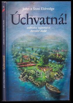 John Eldredge: Úchvatná!