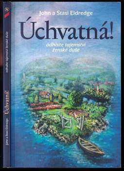 John Eldredge: Úchvatná!