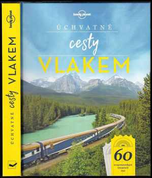 Úchvatné cesty vlakem