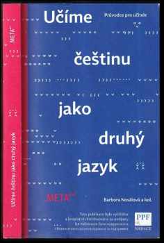 Učíme češtinu jako druhý jazyk : průvodce pro učitele