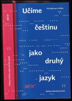 Učíme češtinu jako druhý jazyk : průvodce pro učitele