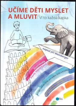 Jiří Weinberger: Učíme děti myslet a mluvit, aneb, Ví to každá kapka