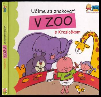 Linda P Acredolo: Učíme sa znakovať v ZOO s Kresloškom