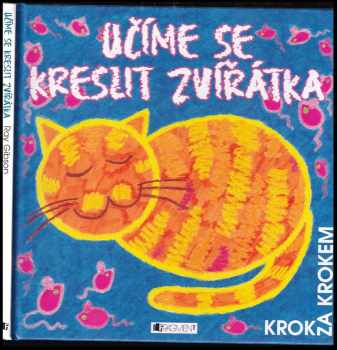 Ray Gibson: Učíme se kreslit zvířátka