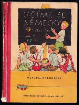 Učíme se německy : 1. díl - Margita Holdošová (1970, Státní pedagogické nakladatelství) - ID: 101585