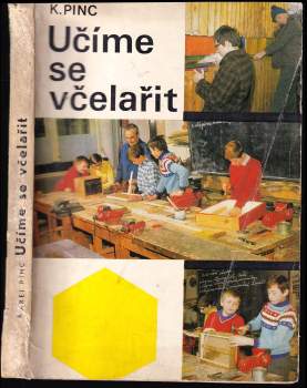 Karel Pinc: Učíme se včelařit