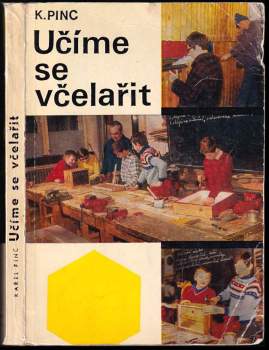 Karel Pinc: Učíme se včelařit