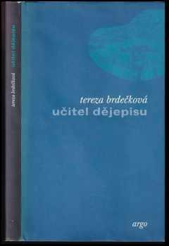 Tereza Brdečková: Učitel dějepisu