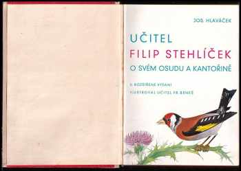 Josef Hlaváček: Učitel Filip Stehlíček o svém osudu a kantořině DEDIKACE A PODPIS JOSEF HLAVÁČEK